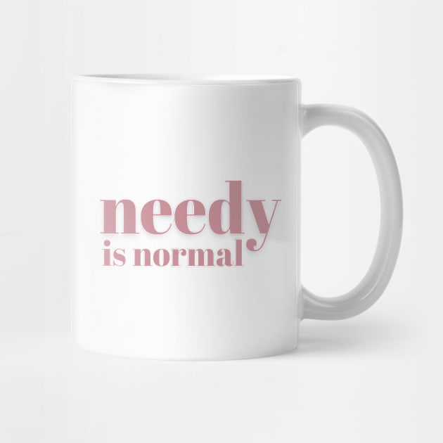 [MUG] Needy Is Normal - Pink - Mug - Needy Is Normal - Pink - Mug by Finding Mr Height